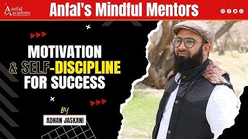 Motivation & Self-discipline For Success By Adnan Jaskani | Anfal Academy | Best CSS in Quetta
