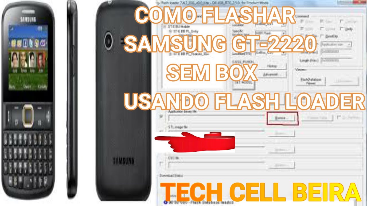 Como Flashar Samsung GT E2220 Com Flash loader ou SEM BOX