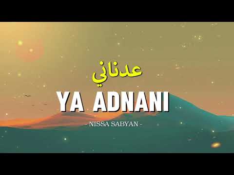 YA ADNANI [ عَدْنَانِي ]  -NISSA SABYAN -