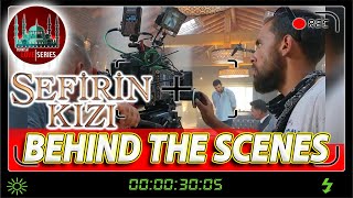 Sefirin Kizi behind the scenes!!!