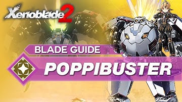 How To Use Poppibuster In Xenoblade 2