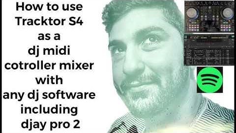 Use Tracktor S4 as a midi controller with any DJ software - Djay Pro 2