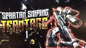 Spartan Sniping Teamtage #1 By Alphaz