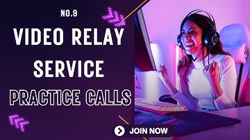 VRS Practice Call: Enhancing Your Video Relay Service Skills No.9