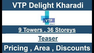 VTP Delight Kharadi New Project | Teaser- Pricing, Offers, Plans | VTP Pegasus Township