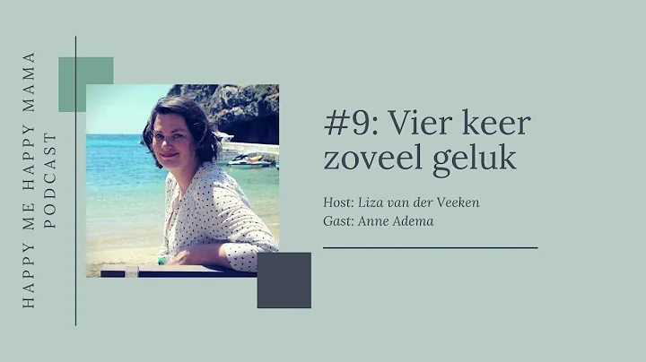 Happy me Happy mama Podcast #9: Vier keer zoveel g...
