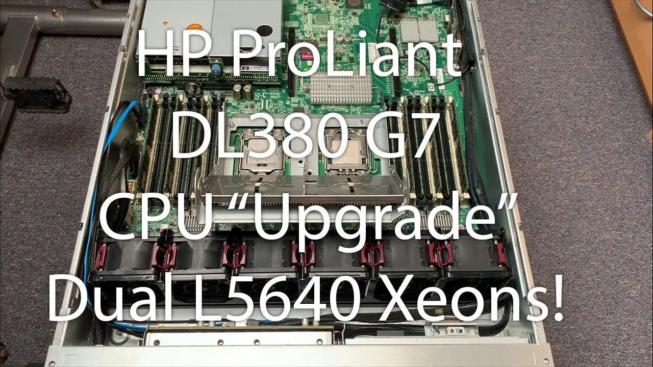 HP DL380 G7 - CPU "Upgrade" to dual L5640s - YouTube
