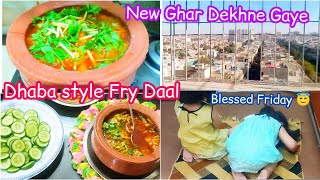 Friday Morning to Night Routine| New Ghar Dekhne gaye | Dhaba Style Fry Chana Daal Recipe |MA|