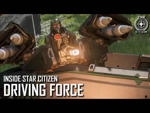 Inside Star Citizen: Driving Force | Winter 2021