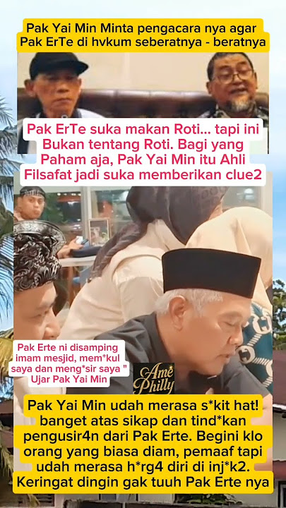 Tuntutan Pak Yai Min terhadap Pak ErTe karena sikapnya yang udah kelewat batas #trending #yaimin