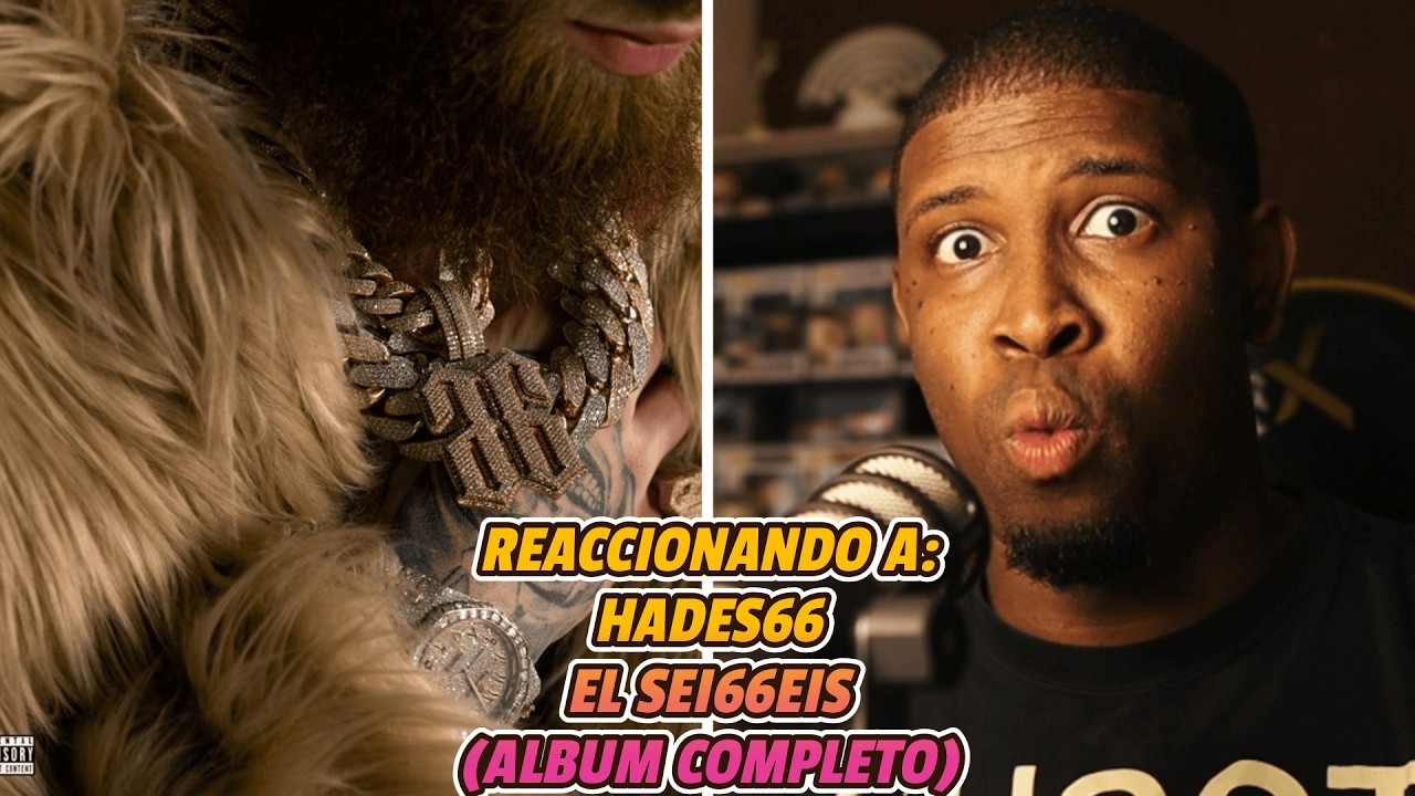 REACCIONANDO a HADES66 | EL SEI66EIS | ALBUM COMPLETO | EN VIVO 🔥