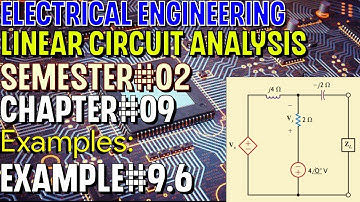 Linear Circuit Analysis | Chapter#09 | Example#9.6 | Basic Engineering Circuit Analysis