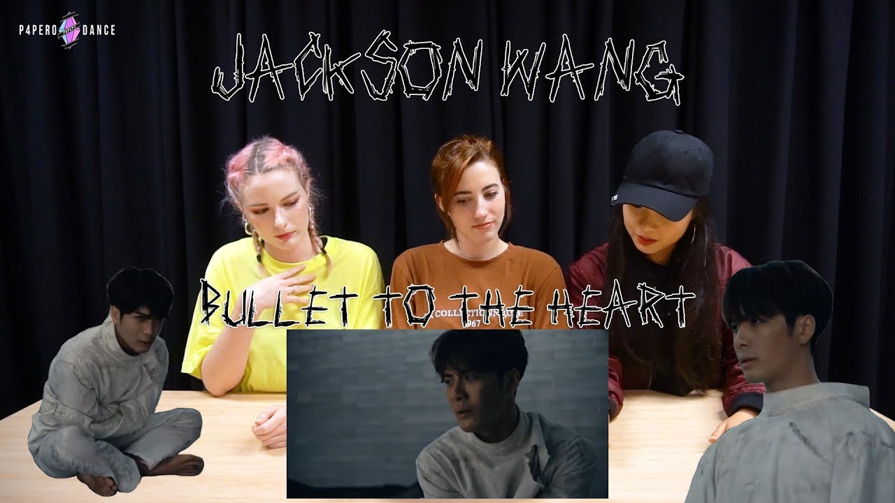 music video download [MV REACTION] BULLET TO THE HEART - JACKSON WANG | P4pero Dance