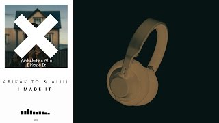 Arikakito & Aliii I Made It