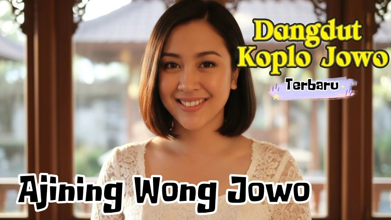 Ajining Wong Jowo (Dangdut Koplo Jowo Terbaru)