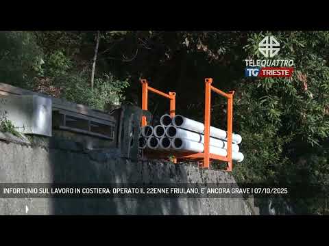 INFORTUNIO SUL LAVORO IN COSTIERA: OPERATO IL 22ENNE FRIULANO, E' ANCORA GRAVE | 07/10/2025