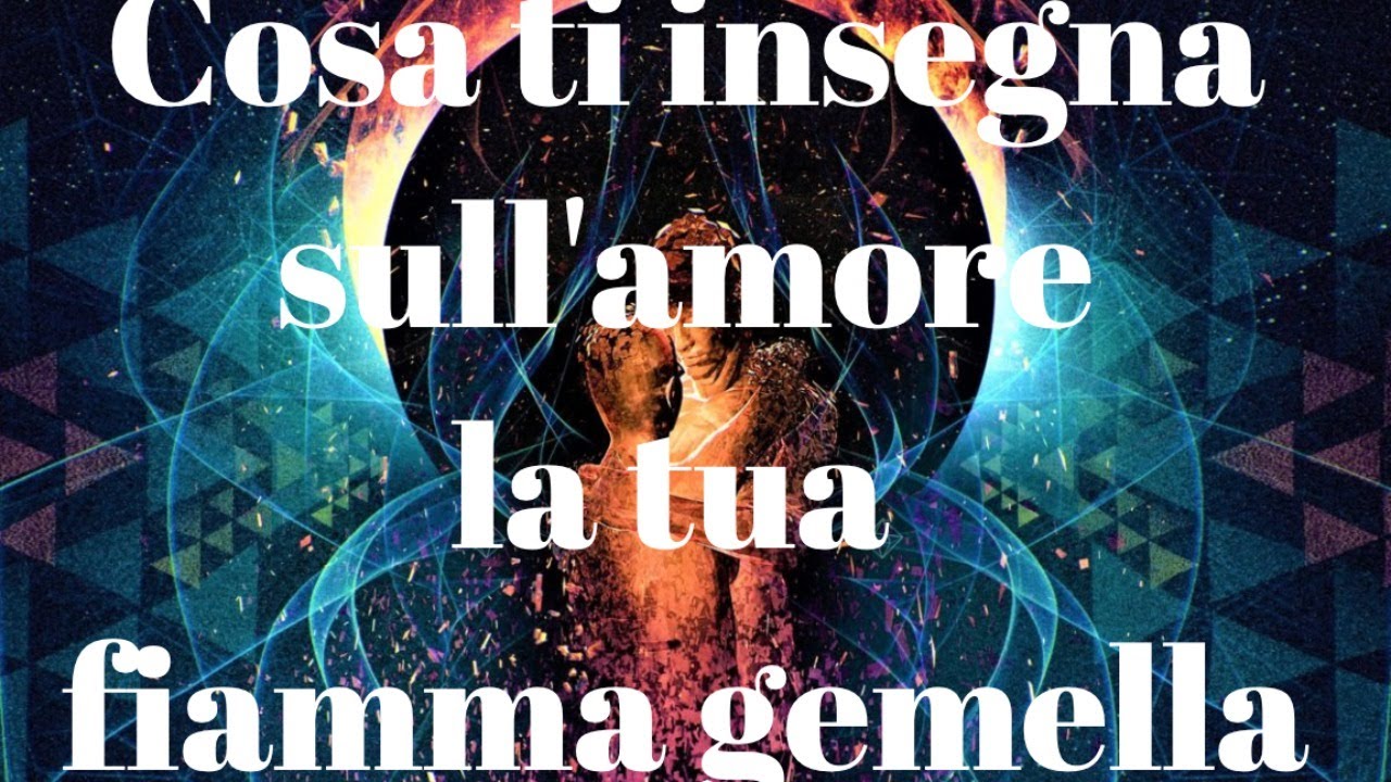 Cosa ti insegna sull'amore la tua fiamma gemella - YouTube