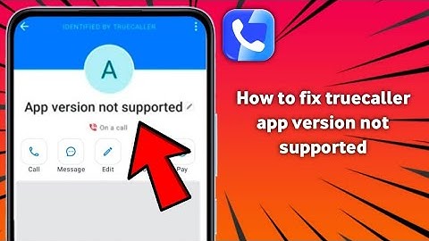 How to fix truecaller app version not supported (2025)