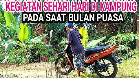 SUASANA KAMPUNG‼️BEGINI KEGIATAN KAMI DI KAMPUNG PADA SAAT BULAN PUASA⁉️
