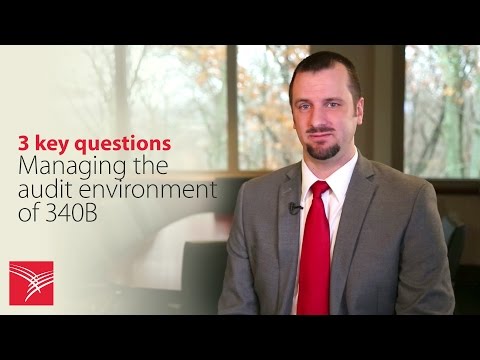 3 key questions – Managing the audit environment of 340B