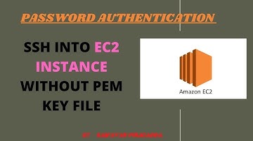 How to set PASSWORD authentication for an EC2 Instance | login to EC2 Insance without using pem key