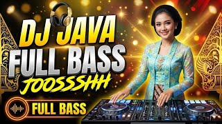 DJ JAVA FULL BASS ENAK BANGET || DJ JAVA