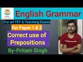 CTET 2O20|UPTET|English Grammar|Correct use of Prepositions|Pritam Academic Sir