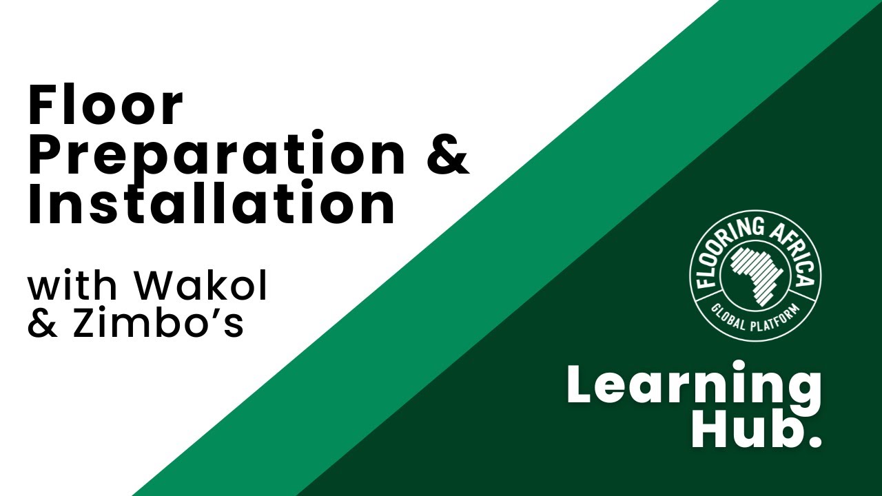 Floor Preparation & Installation | Learning Hub with Wakol & Zimbo's