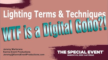 Lighting Terms & Techniques for Event Planners - WTF is a Digital Gobo?! The Special Event Show 2020
