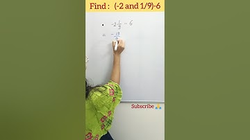 Find : (-2 and 1/9)-6 #shikhasrivastava #maths #math #shorts #shortvideo #mathshorts #short
