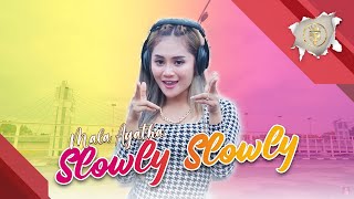 SLOWLY SLOWLY - Mala Agatha (Official Music Video) Original Song | Dj Full Bass
