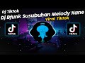 Dj bfunk susubuhan melody kane by kiky rmx viral tik tok terbaru 2024