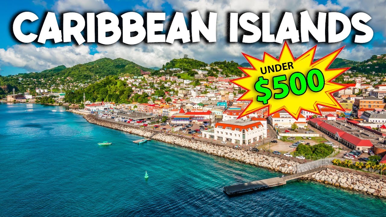 Caribbean Islands Hopping ! Top 5 Visit Islands Under $500