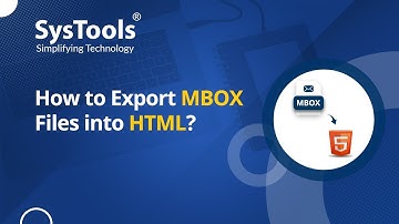 MBOX to HTML Converter Tool by SysTools | Convert MBOX to HTML File | Best MBOX to HTML Converter