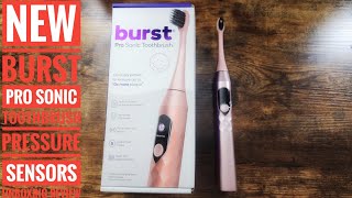 BURST Pro Sonic Toothbrush | Unboxing,  First Impressions and Review #burst #review