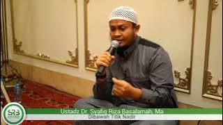 Dibawah Titik Nadir - Ustadz DR Syafiq Riza Basalamah MA