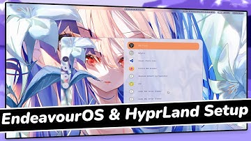 EndeavourOS And HyprLand Setup // Hyprland Installation