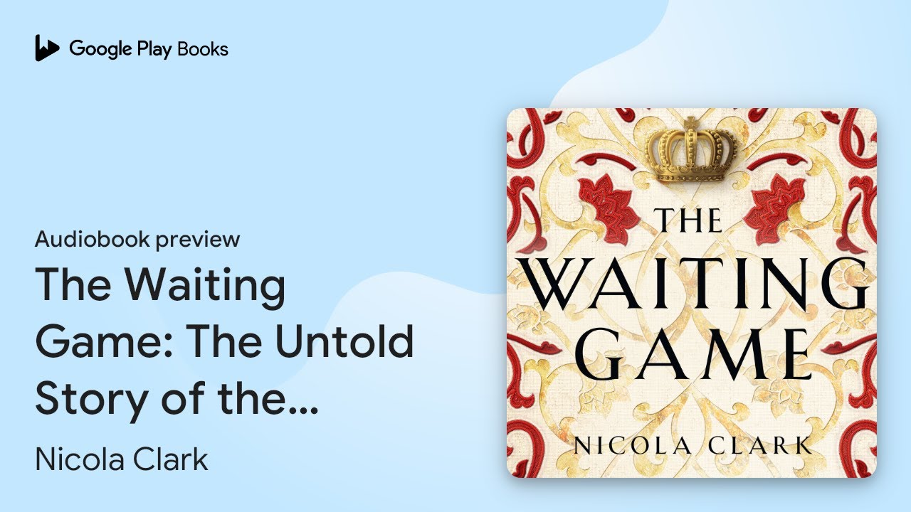 The Waiting Game: The Untold Story of the Women… by Nicola Clark · Audiobook preview