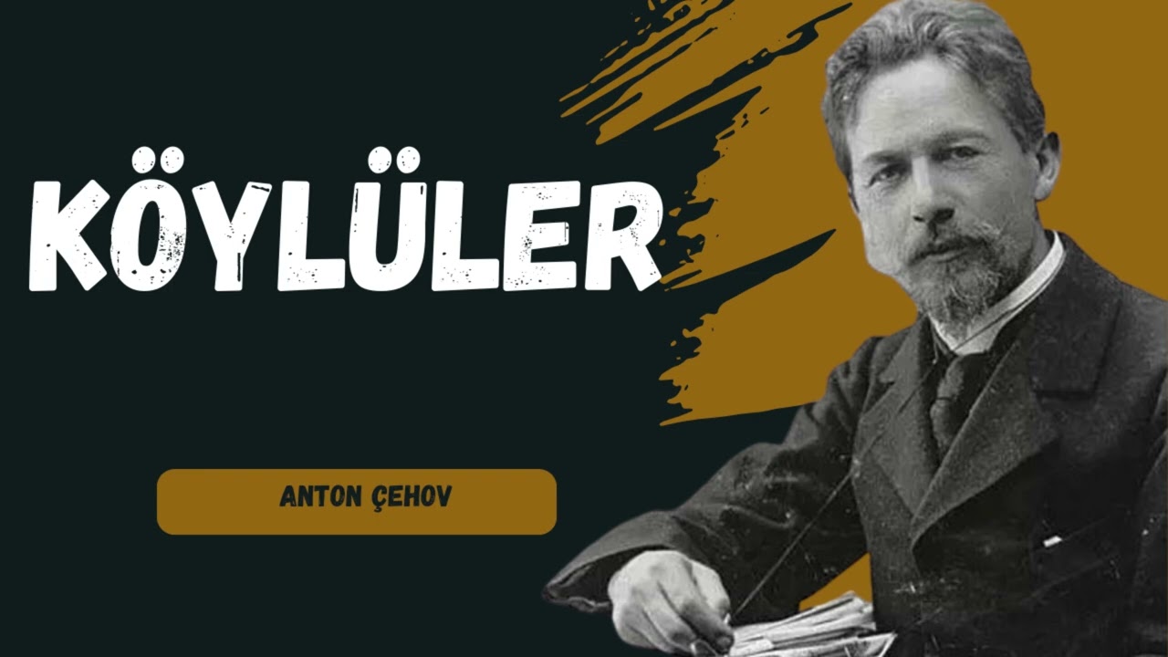 Köylüler-Anton Çehov (Sesli Kitap)