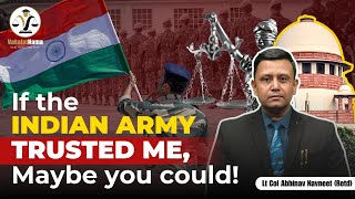 If the Indian Army trusted me, May be You could !