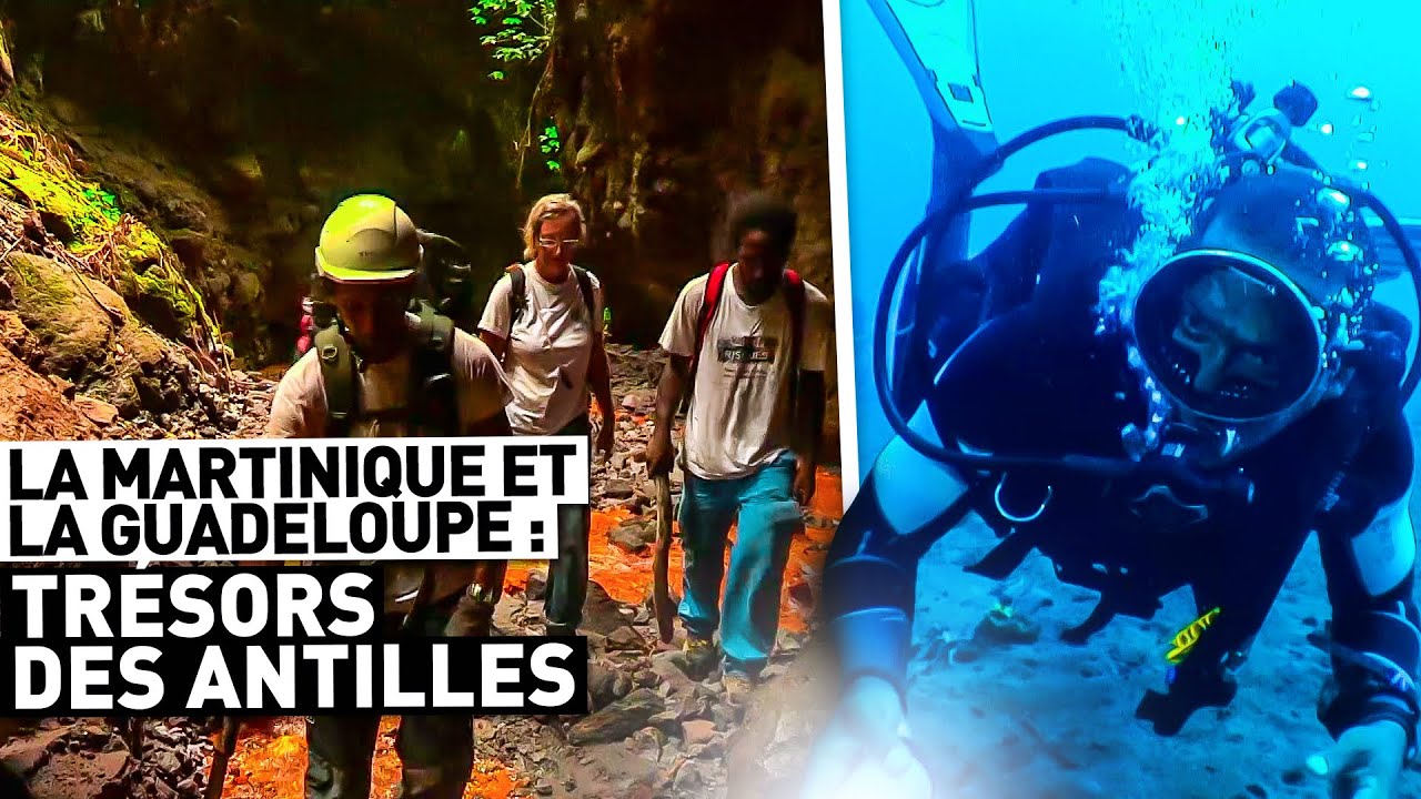 LA MARTINIQUE ET LA GUADELOUPE : TRÉSORS DES ANTILLES