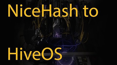 How to migrate your mining rig from NiceHash to HiveOS