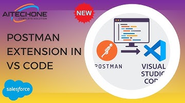 Enable Postman Extension in Visual Studio Code and Send Request to Salesforce
