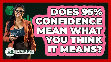Does 95% Confidence Mean What You Think It Means? - The Friendly Statistician
