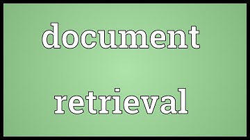 Document retrieval Meaning