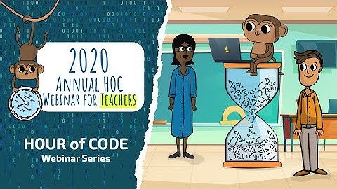 2020 Hour of Code + CsEd Week Webinar for Teachers