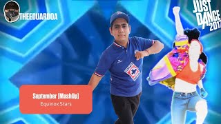 Just Dance 2017: September (MashUp) - TheEduardoA