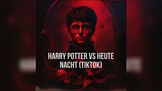 [TIKTOK] Harry Potter vs Heute Nacht (Nic Johnston Mashup)