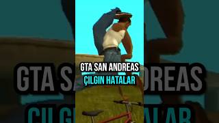 Gta San Andreas Çilgin Hatalar