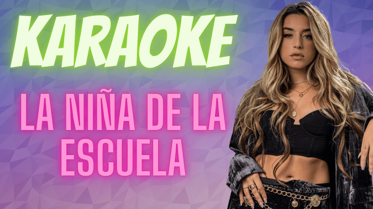 La Niña de la Escuela – Karaoke con letra | Lola Índigo, TINI & Belinda (Instrumental)